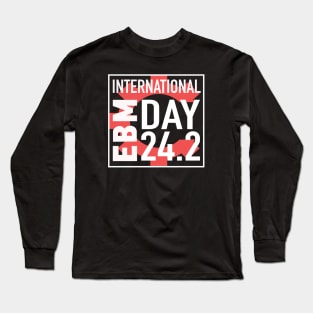 EBM International day Long Sleeve T-Shirt